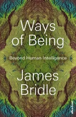 James Bridle: Ways of Being [2022] hardback