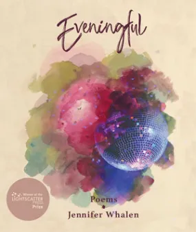 Whalen, Jennifer: Eveningful: Poems